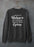 I Meant To Behave But There Were Too Many Other Options Sweat Shirt
