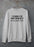 I Know I'm Not Perfect  Sweat Shirt