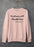 Overflowing With Thankfulness Sweat Shirt