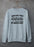 There Are Times Sweat Shirt