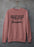 You Can't Tell Me What To Do You're Not My Daughter Sweat Shirt