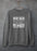 Sometimes The Thoughts In My Head Get So Bored They Go Out For A Stroll Sweat Shirt