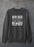 Sometimes The Thoughts In My Head Get So Bored They Go Out For A Stroll Sweat Shirt