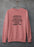 Sometimes I Sit Quietly Sweat Shirt