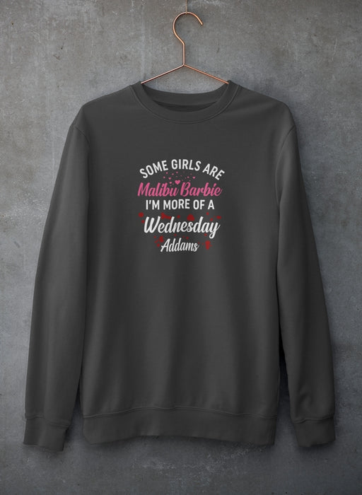 Some Girls Are Sweat Shirt
