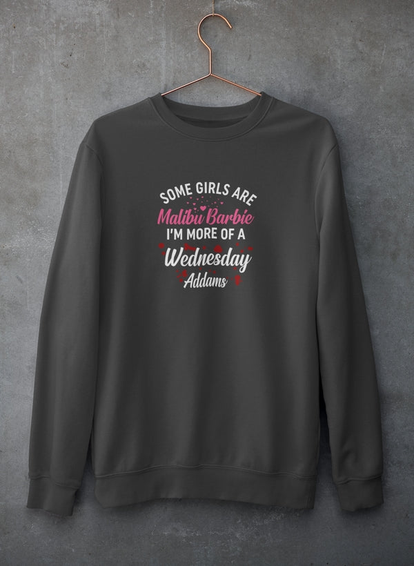 Some Girls Are Sweat Shirt