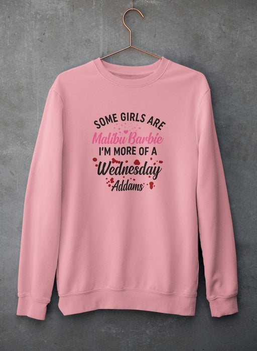 Some Girls Are Sweat Shirt