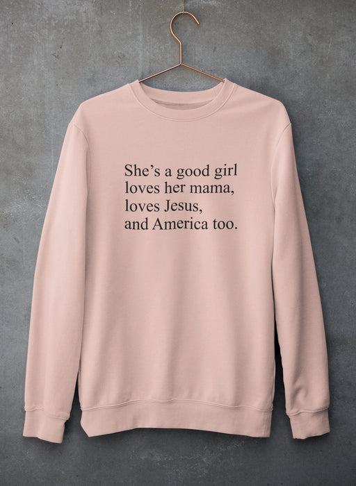 She's A Good Girl Sweat Shirt