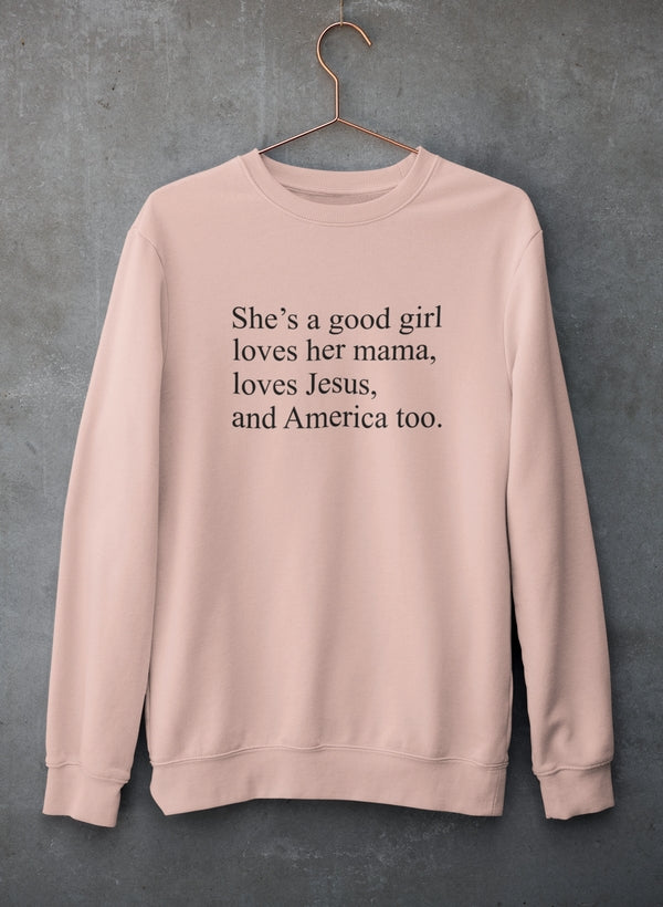 She's A Good Girl Sweat Shirt