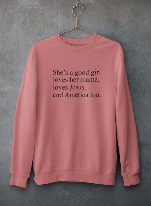 She's A Good Girl Sweat Shirt