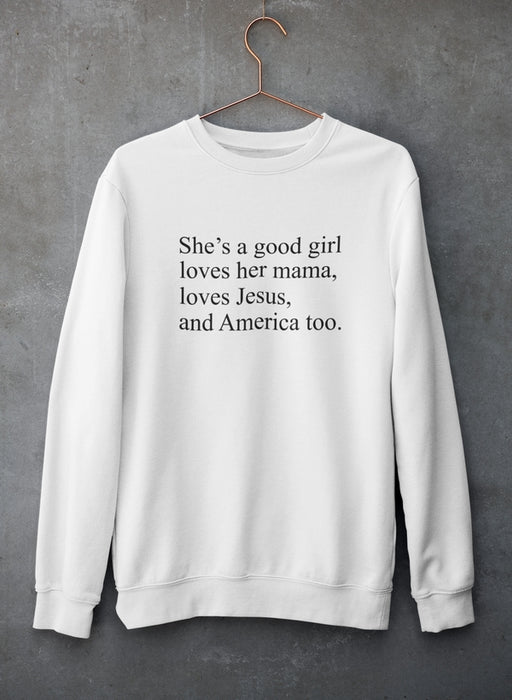 She's A Good Girl Sweat Shirt