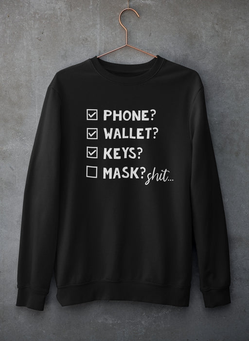 Phone Wallet Keys Mask Checklist Sweat Shirt