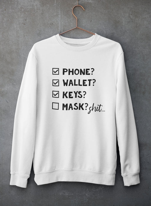 Phone Wallet Keys Mask Checklist Sweat Shirt