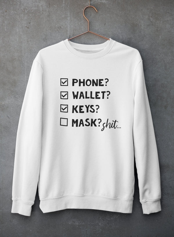 Phone Wallet Keys Mask Checklist Sweat Shirt