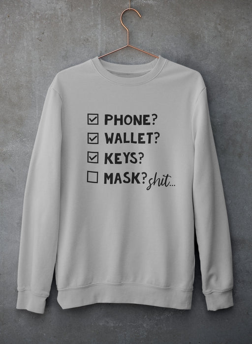 Phone Wallet Keys Mask Checklist Sweat Shirt