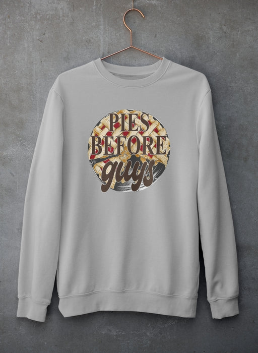 Pies Before Guys Sweat Shirt