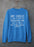 My Child Is What Will Keep Me Holding On When Everything Else Is Falling Apart Sweat Shirt