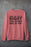 One Of Us Is Right The Other One Sweat Shirt