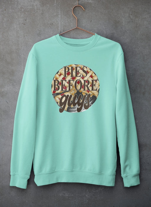Pies Before Guys Sweat Shirt