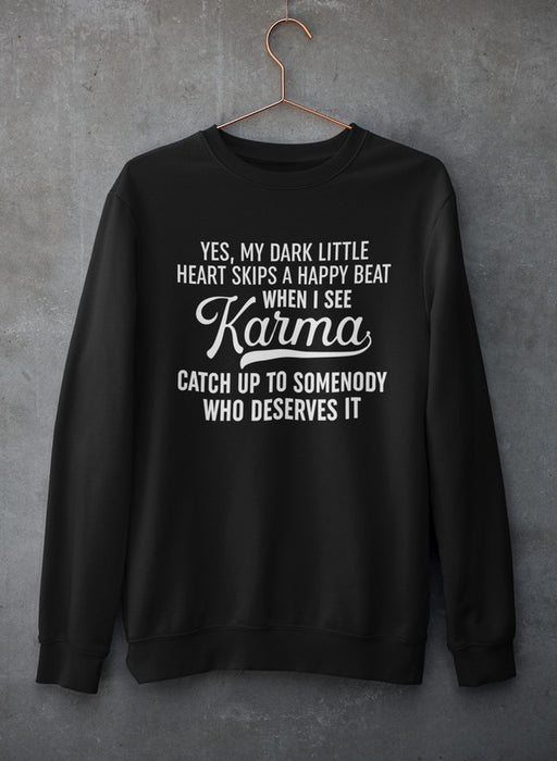 Karma Sweat Shirt