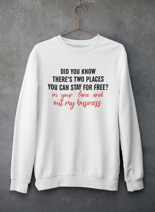 Places You Can Stay For Free Sweat Shirt