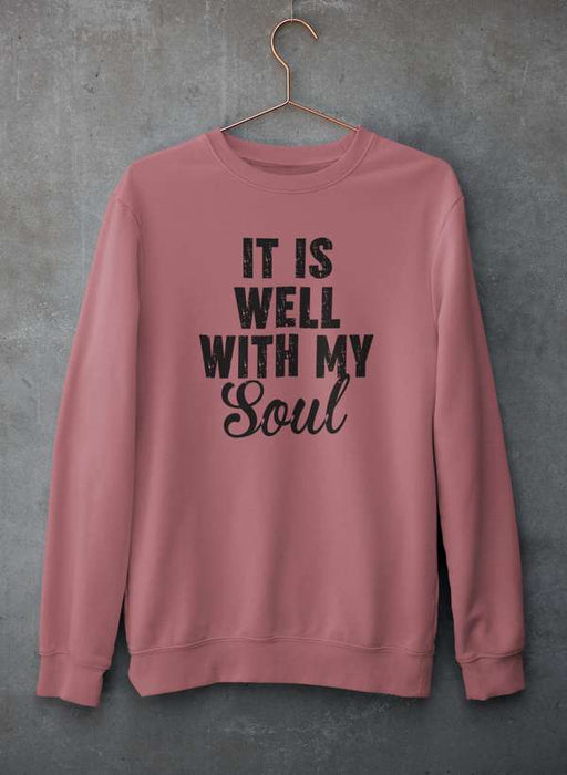 It Is Well With My Soul  Sweat Shirt