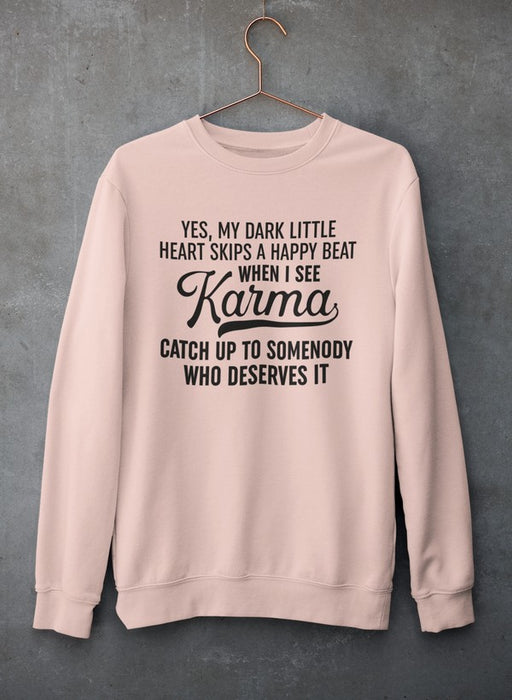 Karma Sweat Shirt