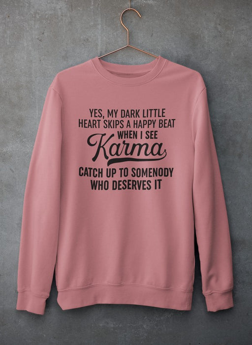 Karma Sweat Shirt