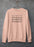Be Pretty Sweat Shirt