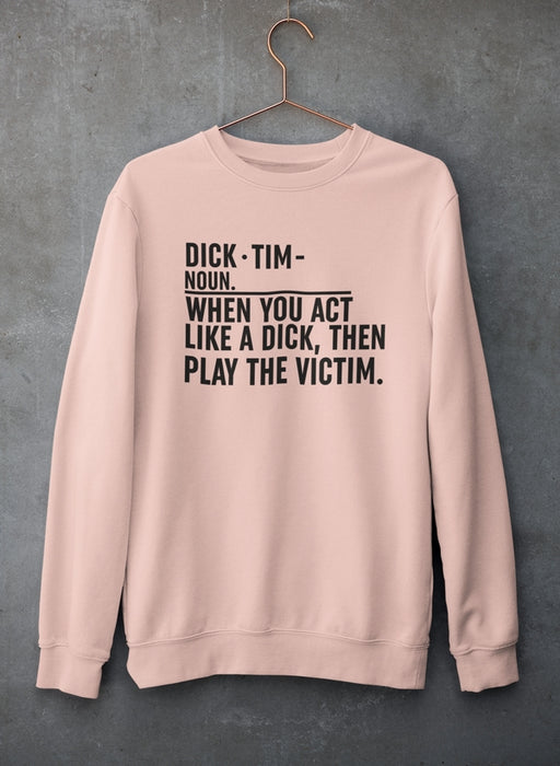 Play The Victim Sweat Shirt