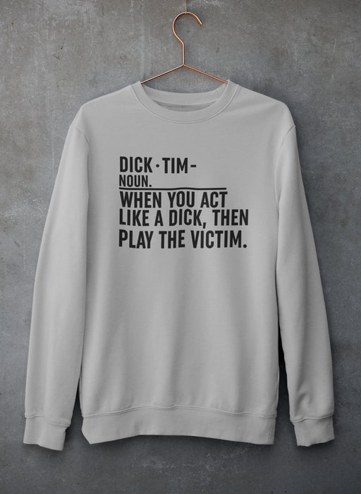 Play The Victim Sweat Shirt