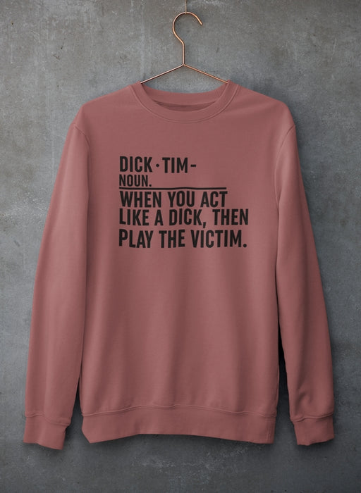 Play The Victim Sweat Shirt