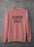 Banned From Mom Groups Sweat Shirt