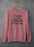 It'd Be A Lot Cooler If You Did  Sweat Shirt