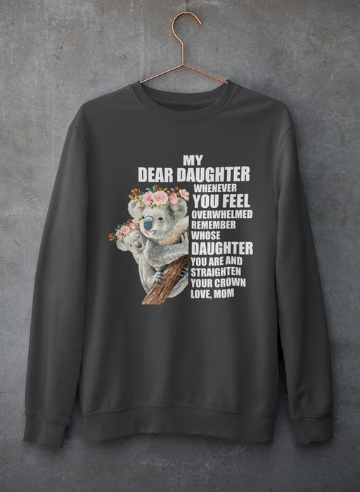 My Dear Daughter Sweat Shirt