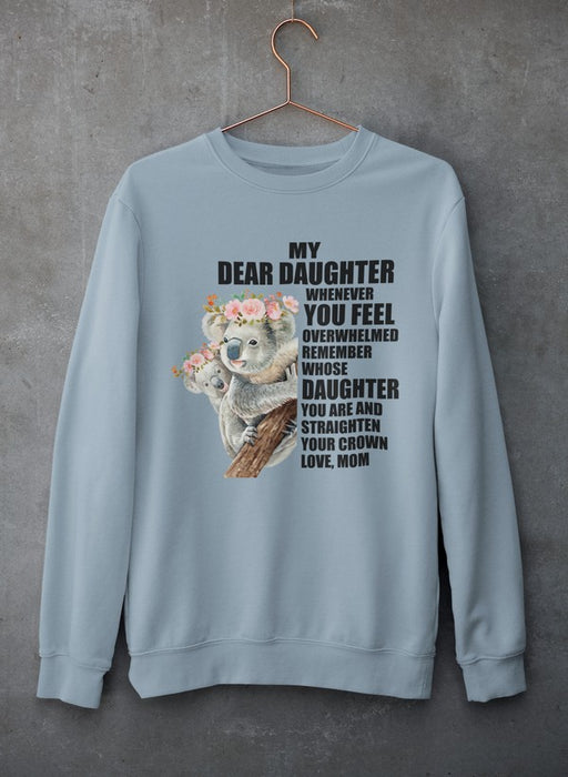 My Dear Daughter Sweat Shirt