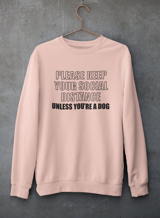 Please Keep Your Distance Sweat Shirt