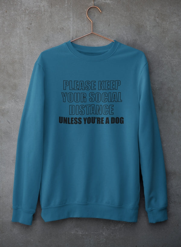 Please Keep Your Distance Sweat Shirt