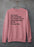 My Death Will Probably Be Caused By Being Sarcastic At The Wrong Time Sweat Shirt