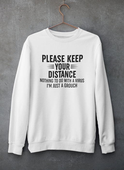 Please Keep Your Distance Sweat Shirt