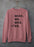 Miss Ms Mrs Dr Sweat Shirt