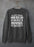 My Body Knows How Old I Am But My Mind Refuses to Believe It Sweat Shirt