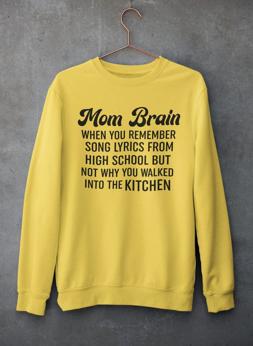 Mom Brain Sweat Shirt