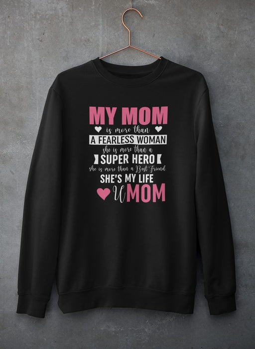 My Mom Sweat Shirt