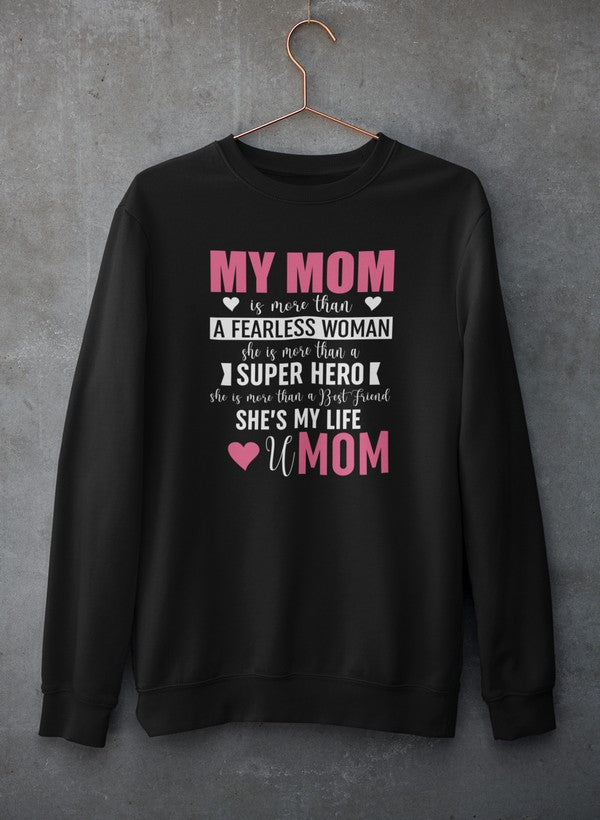 My Mom Sweat Shirt