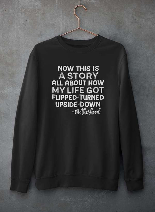 A Story About Motherhood  Sweat Shirt