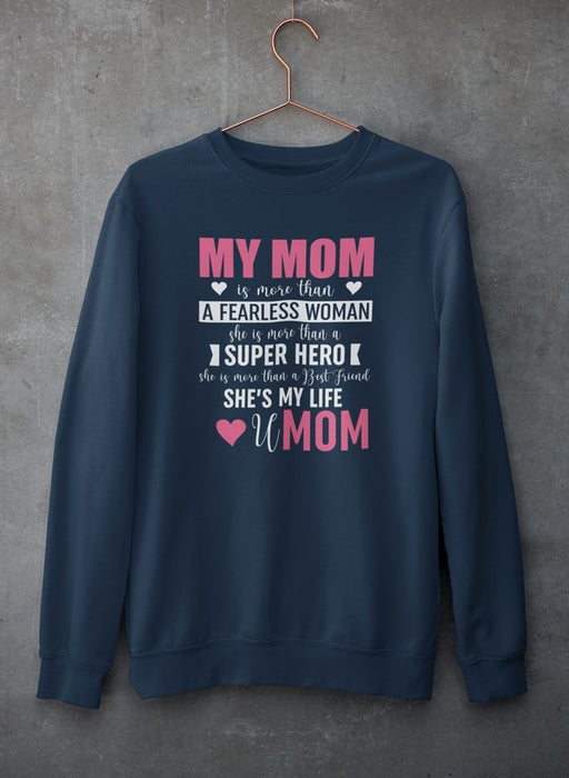 My Mom Sweat Shirt