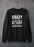 People Say I'm Crazy Sweat Shirt