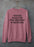 Positive I Need A Vacation  Sweat Shirt