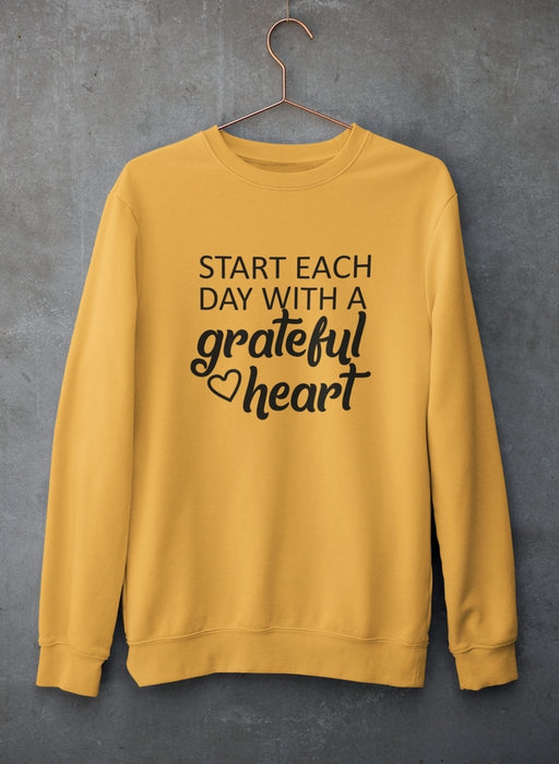 Start Each Day With A Grateful Heart Sweat Shirt